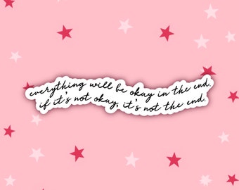 Everything Will Be Okay In The End |  Motivational Quotes | Motivation Stickers