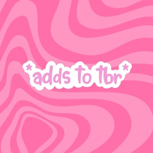 Adds to TBR Sticker, Reading Stickers, Book Stickers, BookTok Stickers, *adds to tbr*