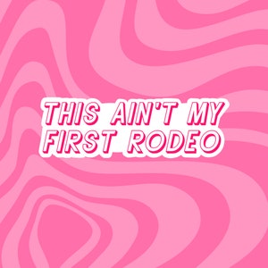 Ce n'est pas mon premier autocollant de rodéo | Autocollant Cowgirl Vibes, Autocollants Cowboy, Disco Cowboy, Esthétique Cowgirl, Esthétique Cowboy