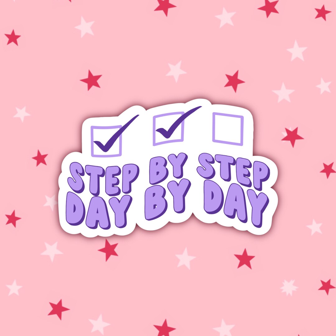 Step by Step, Day by Day Motivational Quotes Motivation Stickers - Etsy - Step By Step Day By Day Tv Show