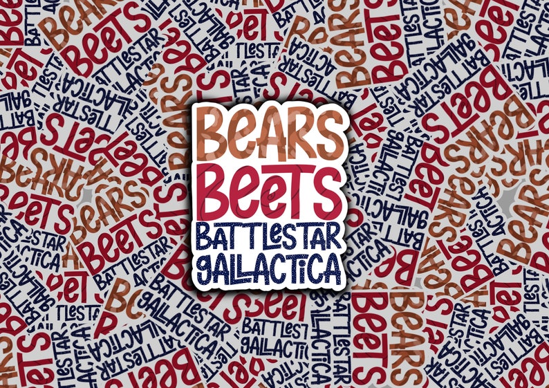 Bears Battlestar Gallactica Sticker The Office Sticker Beets