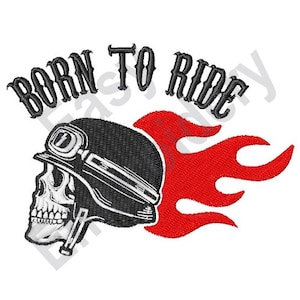 May include: Black and white skull wearing a motorcycle helmet with a red flame behind it. The text "BORN TO RIDE" is above the skull.