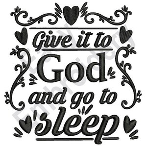 Give It To God - Machine Embroidery Design