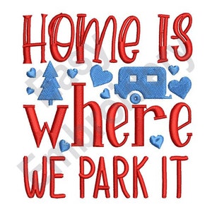 Home We Park It - Machine Embroidery Design