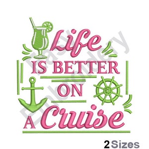 Better On A Cruise - Machine Embroidery Design