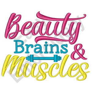 Beauty Brains & Muscles - Machine Embroidery Design