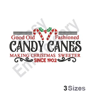 May include: Embroidered design featuring red and white candy canes with green holly leaves. The text reads "Good Old Fashioned Candy Canes Making Christmas Sweeter Since 1902".