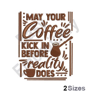 Coffee Kick In - Machine Embroidery Design