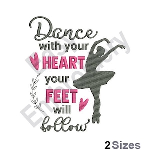 Könnte beinhalten: Ein graues und rosafarbenes Stickmuster mit einer Ballerina-Silhouette und dem Text "Dance with your HEART your FEET will follow".