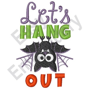 May include: Let's Hang Out with a cute purple bat with big eyes and webbed wings. The text is in green, purple, and orange.