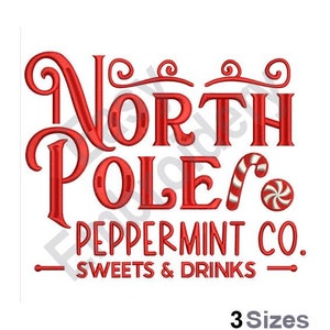 May include: Red and white embroidery design of "North Pole Peppermint Co. Sweets & Drinks" with a candy cane and peppermint swirl.
