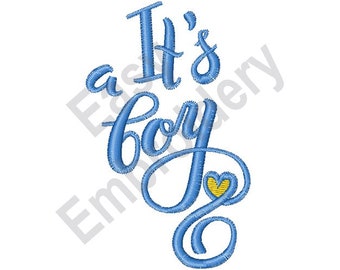 May include: It's a Boy embroidery design with a blue script font and a yellow heart.