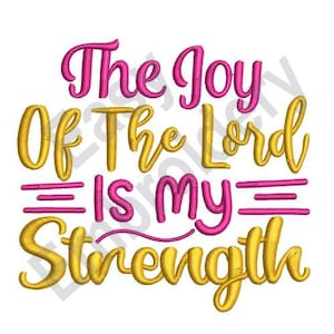 Lord Is My Strength - Machine Embroidery Design