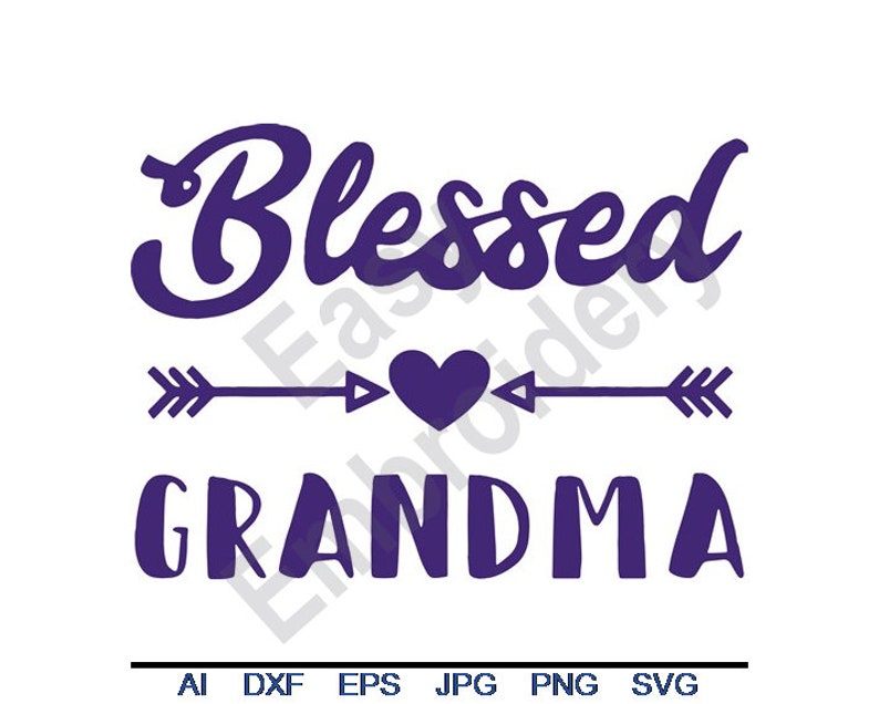 Download Blessed Grandma Svg Dxf Eps Png Jpg Vector Art | Etsy