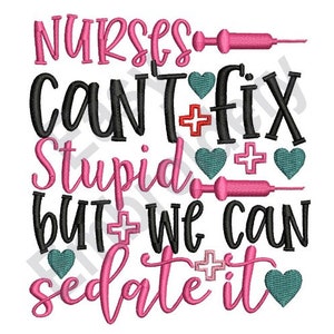Nurses Sedate It - Machine Embroidery Design