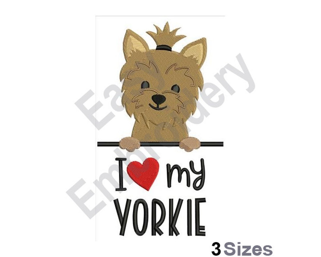 Love My Yorkie - Machine Embroidery Design - 3 Sizes - Etsy