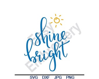 Shine Bright - Svg, Dxf, Eps, Png, Jpg, Vector Art, Clipart, Cut File