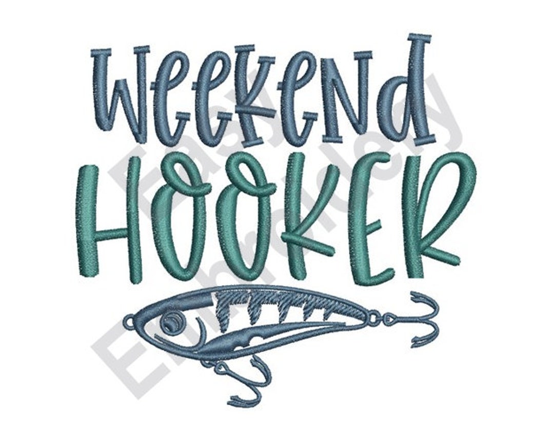 Weekend Hooker - Machine Embroidery Design - Etsy