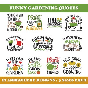 Könnte beinhalten: Elf Stickmuster mit humorvollen Gartenbauzitaten. Die Designs enthalten Sätze wie "Man ist nie zu alt, um im Dreck zu spielen" und "Gärtnern ist billige Therapie." Das Bild zeigt auch "3 Größen pro Design."