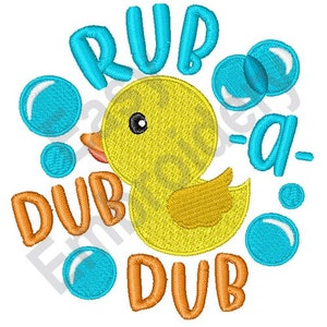 May include: A yellow rubber duck with a blue beak and orange feet surrounded by blue bubbles. The text "Rub-a-Dub-Dub" is written in orange and blue letters.