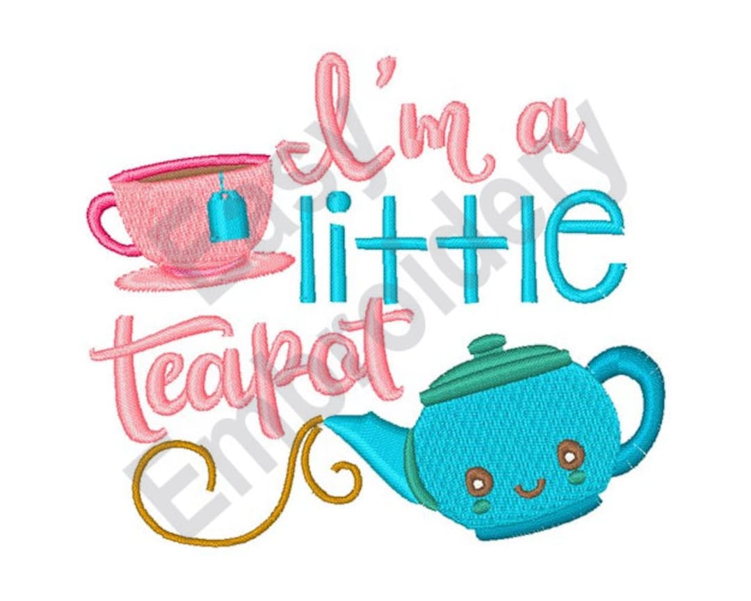 Nursery Rhyme Im A Little Teapot Machine Embroidery Design, Nursery