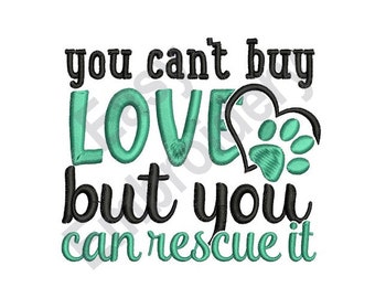 May include: You can't buy love, but you can rescue it. Green text with a black paw print heart.