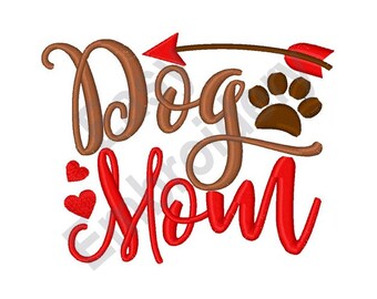Dog Mom - Machine Embroidery Design