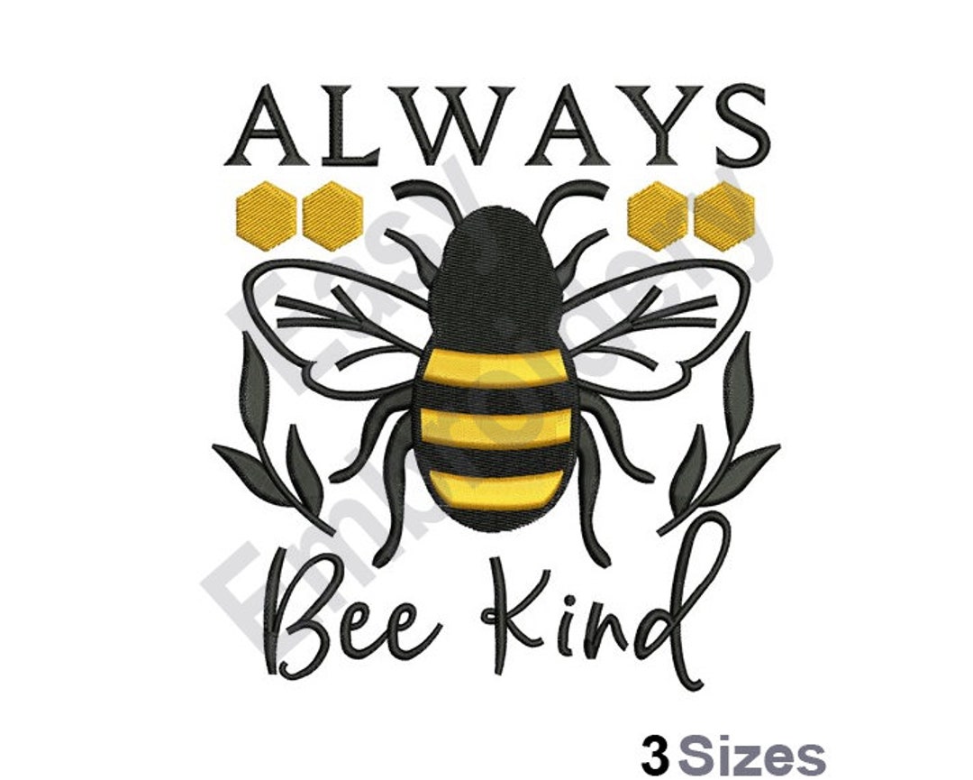 Bee Kind Machine Embroidery Design Etsy