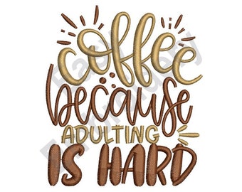 Coffee Because - Machine Embroidery Design