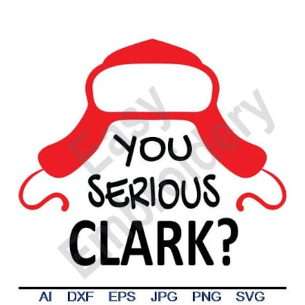 You Serious Clark - Svg, Dxf, Eps, Png, Jpg, Vector, Clipart, Cut File, Funny SVG