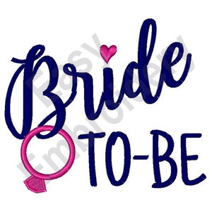 Bride To-Be - Machine Embroidery Design