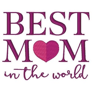 Best Mom - Maschinenstickerei, Muttertagsstickerei