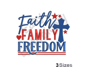 Faith Family Freedom - Machine Embroidery Design - 3 Sizes
