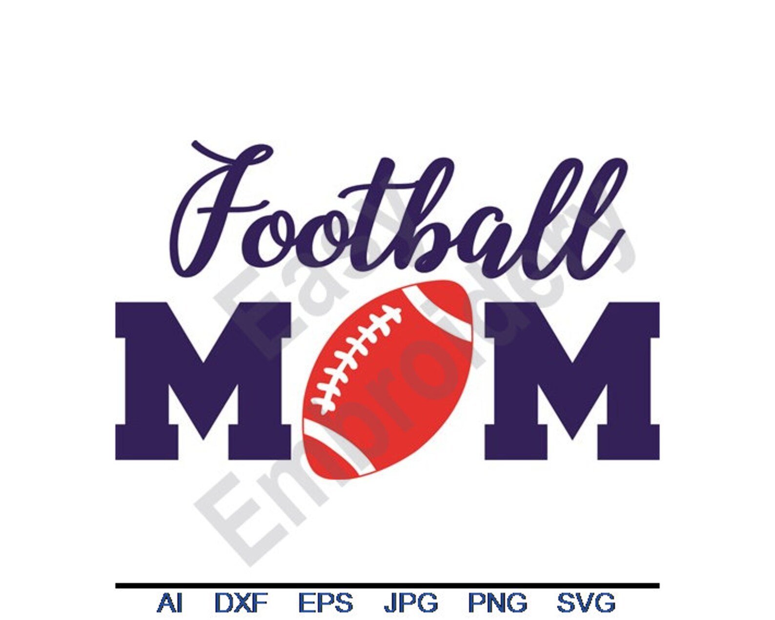 Football Mom Svg Dxf Eps Png Jpg Vector Art Clipart Etsy