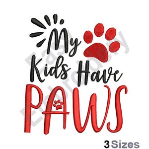 My Kids Have Paws - Machine Embroidery Design