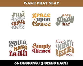Wake Pray Slay (6 Designs) - Machine Embroidery Bundle