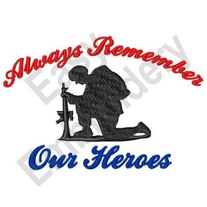 Always Remember - Machine Embroidery Design, Military embroidery, soldier embroidery