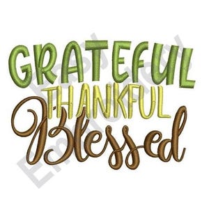 Grateful Thankful Blessed - Machine Embroidery Design