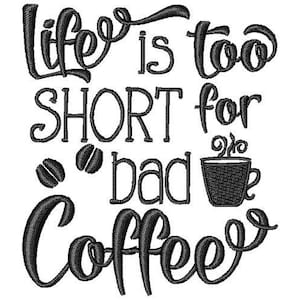 Op de afbeelding: Zwart-wit borduurwerk met de tekst "Het leven is te kort voor slechte koffie" en een gestileerd beeld van een kopje koffie.