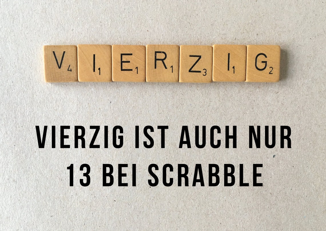Einladung zum 40. Geburtstag VIERZIG ist auch nur 13 bei Scrabble