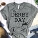 It's Derby Day Y'all Kentucky Derby unisex tee, Derby t-shirt, KY Derby shirt, Horse Racing tee