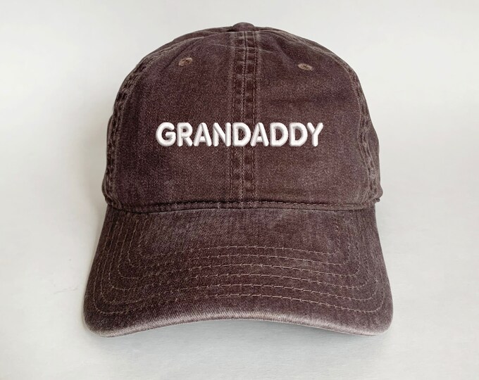 Granddaddy Cap grandpa cap embroidered cap baseball cap dad cap