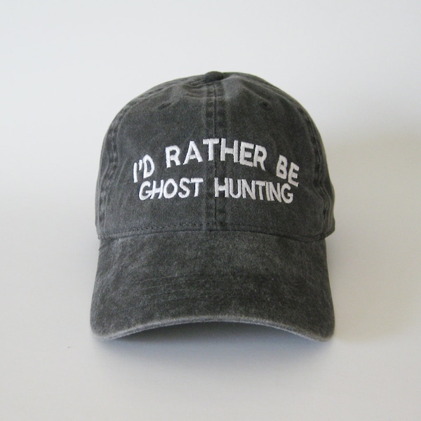 I'd rather be ghost hunting cap hat dad cap dad hat embroidered hat trendy cap halloween cap