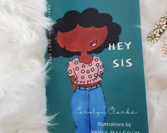 Hey Sis- a book of self love inspirations