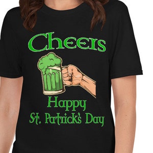 Cheers Happy St. Patrick&#39;s Day funny drinking Short-Sleeve Unisex T-Shirt