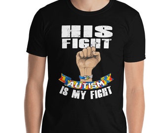 Autism awareness his fight is my fight hope cure Short-Sleeve Unisex T-Shirt