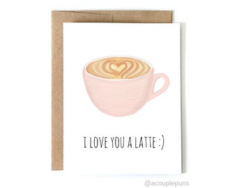 Love You A Latte  // Coffee Card, Coffee Valentine's Day Card, Valentine's Day Card, Funny Valentine's Day Card