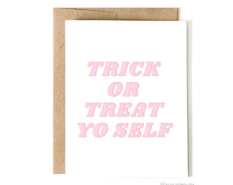 Trick or Treat Yo Self  | Halloween Card, Funny Halloween Card, Halloween Cards, Halloween Card for Friend