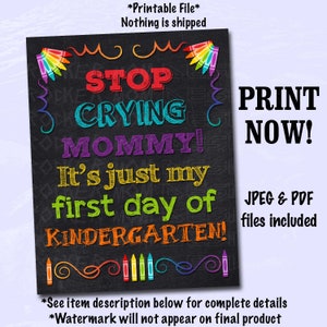 First Day of KINDERGARTEN Sign, Stop Crying Mom School Sign, First Day of School Sign, Kindergarten Chalkboard, School Photo Prop Chalkboard