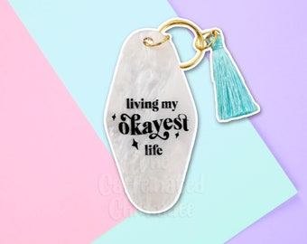 Living My Okayest Life - Keychain